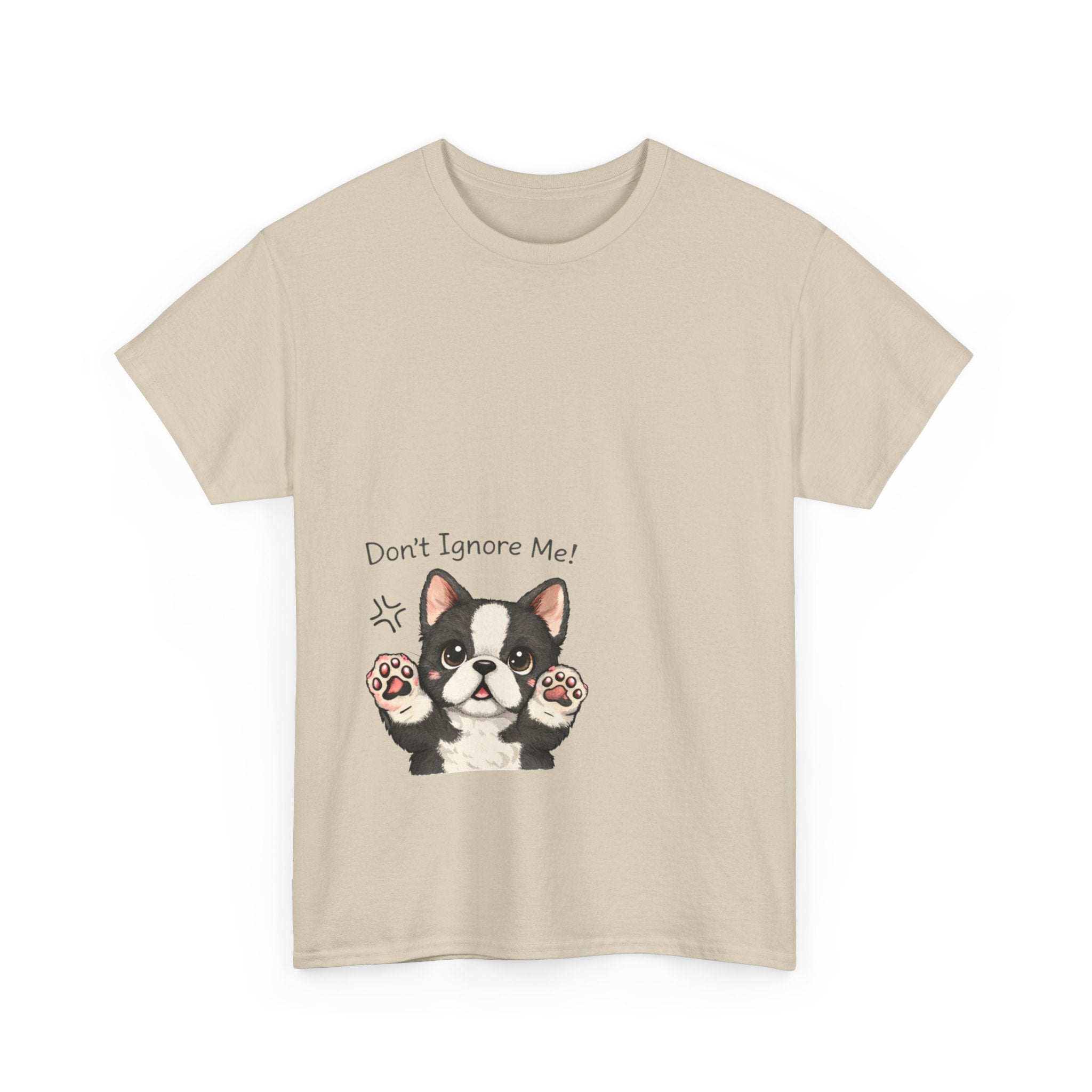 Don’t Ignore Me! Cute French Bulldog Tee – Funny Dog Lover Shirt