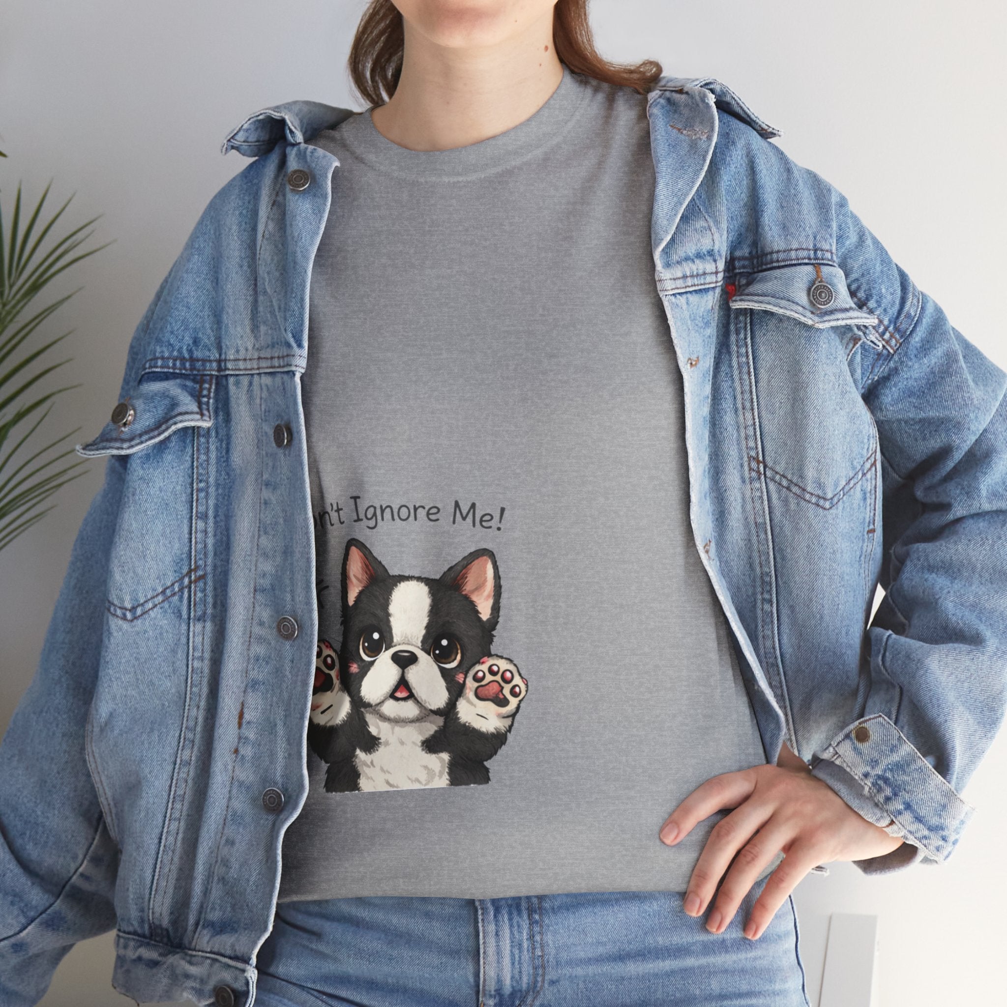 Don’t Ignore Me! Cute French Bulldog Tee – Funny Dog Lover Shirt