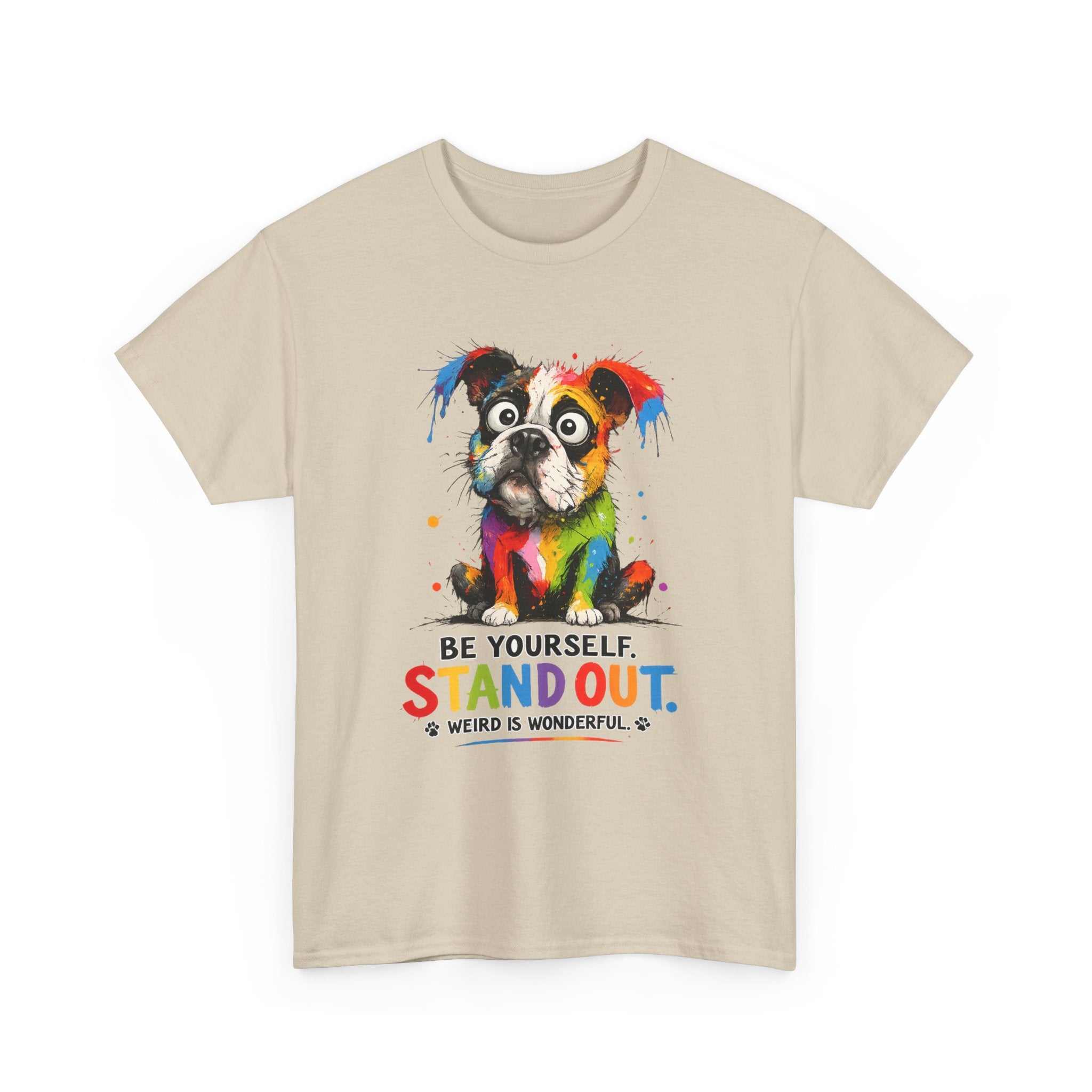 Be Yourself Stand Out French Bulldog T-Shirt — Colorful Dog Lover Graphic Tee