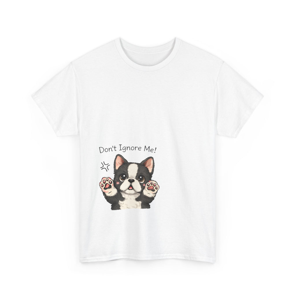 Don’t Ignore Me! Cute French Bulldog Tee – Funny Dog Lover Shirt