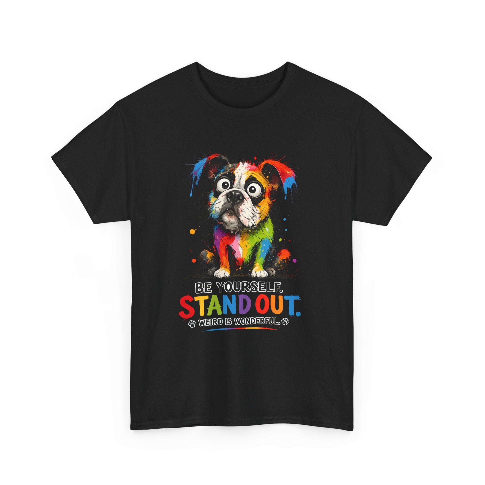 Be Yourself Stand Out French Bulldog T-Shirt — Colorful Dog Lover Graphic Tee