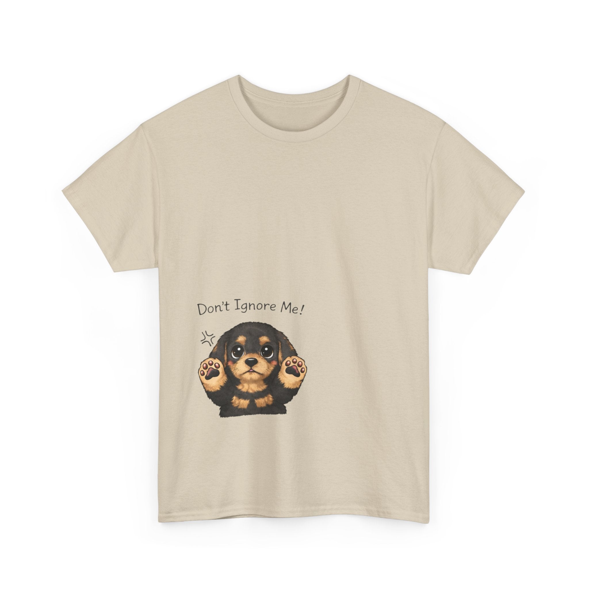 “Don’t Ignore Me!” Cute Puppy Graphic T-Shirt — Funny Attention-Seeking Dog Tee