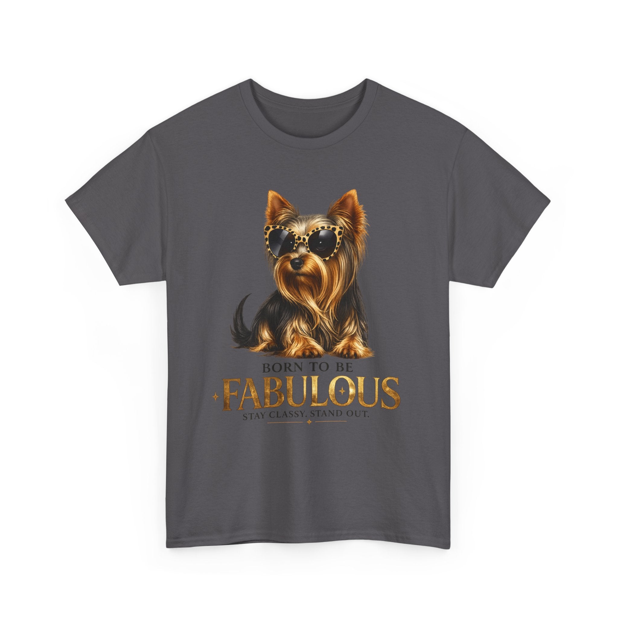 Born to Be Fabulous Yorkie T-Shirt — Stylish Dog Lover Tee