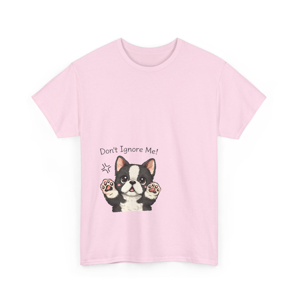 Don’t Ignore Me! Cute French Bulldog Tee – Funny Dog Lover Shirt