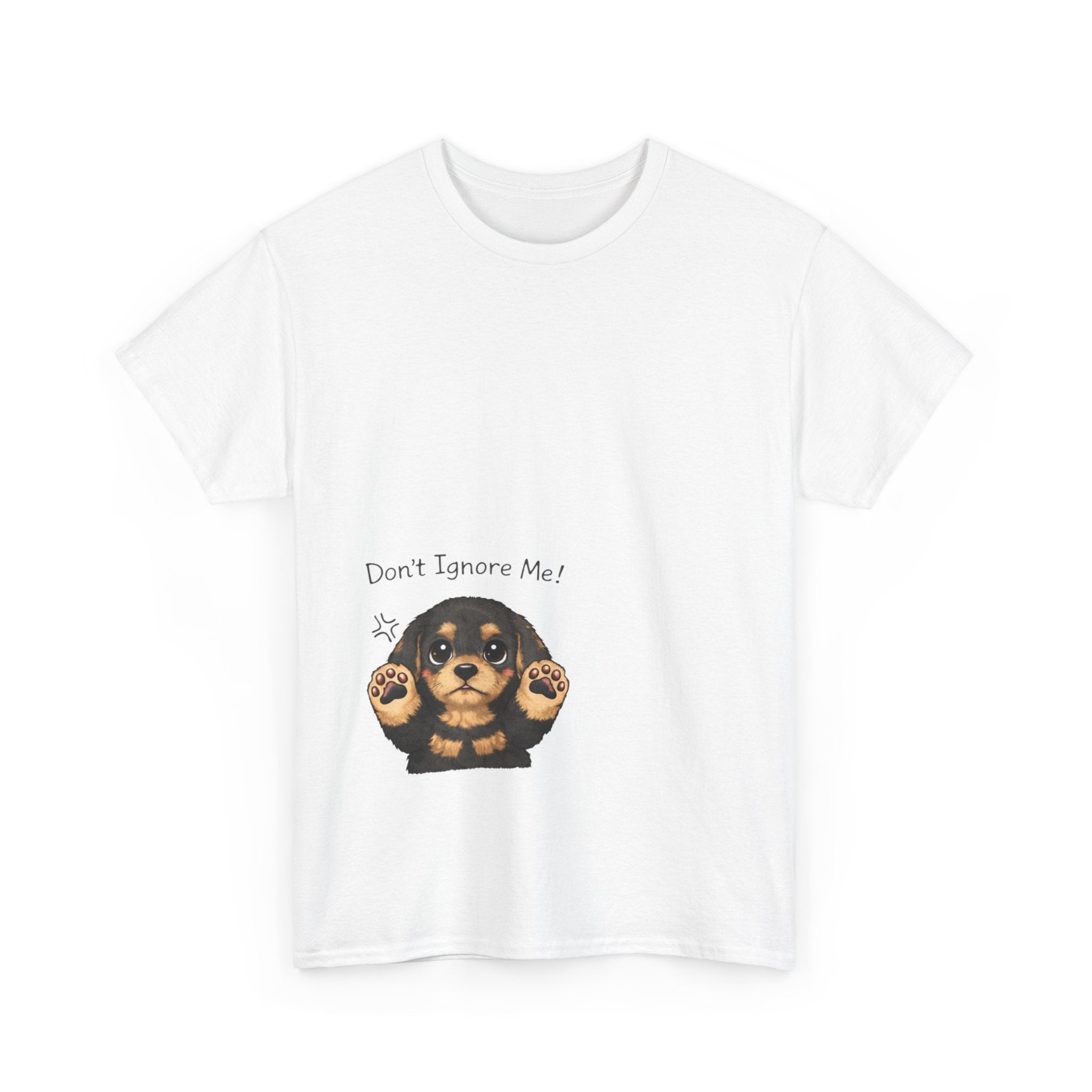 “Don’t Ignore Me!” Cute Puppy Graphic T-Shirt — Funny Attention-Seeking Dog Tee